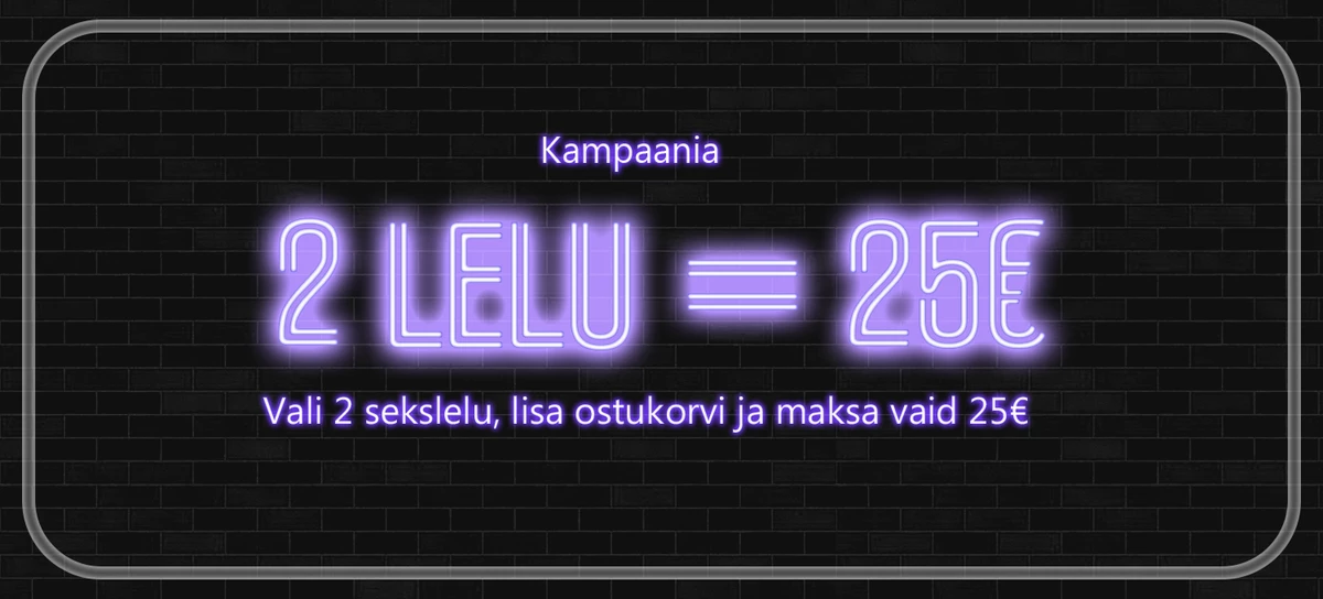 2 Lelu 25€ eest